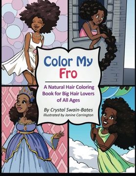 portada Color My Fro: A Natural Hair Coloring Book for Big Hair Lovers of All Ages (en Inglés)