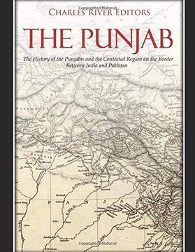 portada The Punjab: The History of the Punjabis and the Contested Region on the Border Between India and Pakistan (en Inglés)