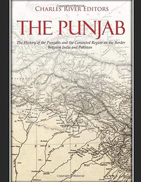 portada The Punjab: The History of the Punjabis and the Contested Region on the Border Between India and Pakistan (in English)