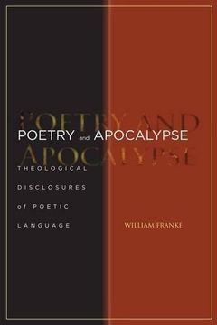 portada Poetry and Apocalypse: Theological Disclosures of Poetic Language (Cultural Memory in the Present) (en Inglés)