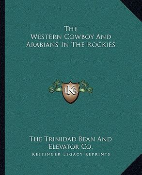 portada the western cowboy and arabians in the rockies