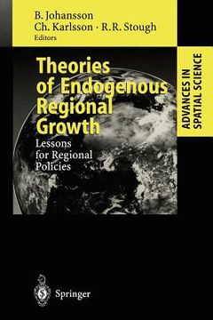 portada theories of endogenous regional growth: lessons for regional policies