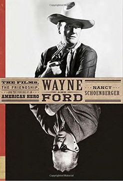 portada Wayne and Ford: The Films, the Friendship, and the Forging of an American Hero (en Inglés)