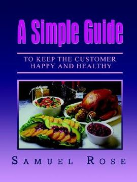 portada a simple guide to keep the customer happy and healthy (en Inglés)