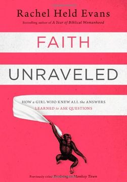 portada Faith Unraveled: How a Girl Who Knew All the Answers Learned to Ask Questions (in English)