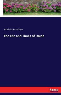 portada The Life and Times of Isaiah (en Inglés)