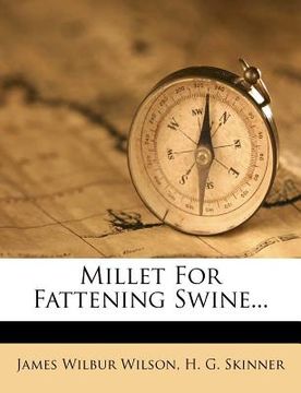 portada millet for fattening swine... (en Inglés)