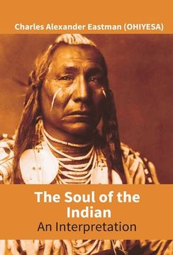 portada The Soul Of The Indian: An Interpretation (in English)