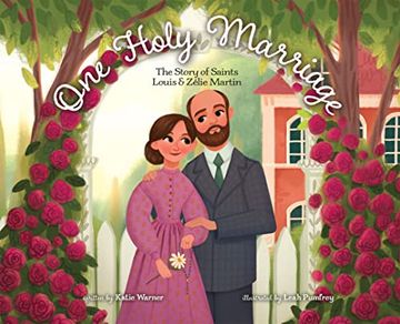 portada One Holy Marriage: The Story of Louis and Zélie Martin (en Inglés)