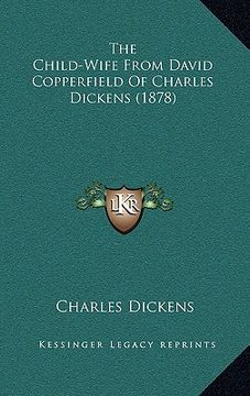 portada the child-wife from david copperfield of charles dickens (1878) (en Inglés)
