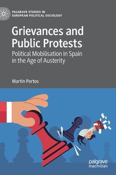 portada Grievances and Public Protests: Political Mobilisation in Spain in the Age of Austerity (en Inglés)