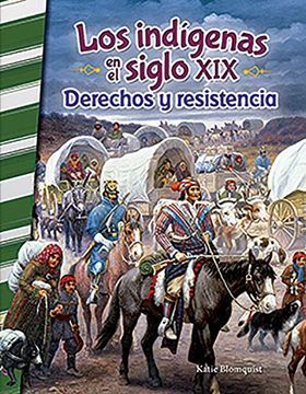 portada Historia de los Indígenas en el Siglo Xix: Derechos y Resistencia - Libro en Espanol Para Ninos (Edicion Espanol (in Spanish)