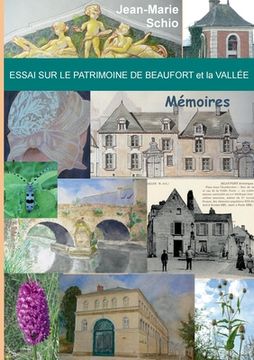 portada Essai sur le patrimoine de Beaufort et la Vallée: Mémoires (en Francés)