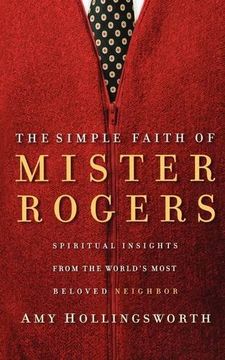 portada The Simple Faith of Mister Rogers (en Inglés)