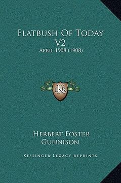 portada flatbush of today v2: april 1908 (1908) (in English)