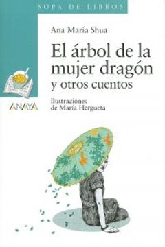 portada El Árbol De La Mujer Dragón Y Otros Cuentos (Libros Infantiles - Sopa De Libros)