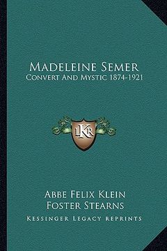portada madeleine semer: convert and mystic 1874-1921 (in English)