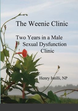 portada The Weenie Clinic: Two years in a men's sexual dysfunction clinic (en Inglés)