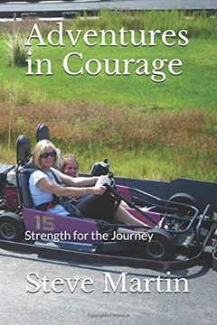 portada Adventures in Courage: Strength for the Journey (en Inglés)