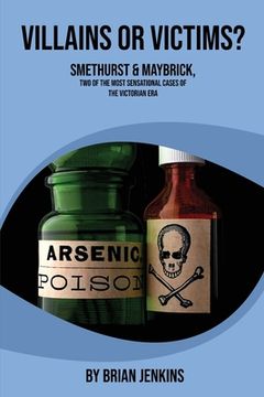 portada Villains or Victims: Smethurst & Maybrick, two of the most sensational cases of the Victorian era