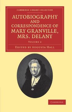 portada Autobiography and Correspondence of Mary Granville, mrs Delany 6 Volume Set: Autobiography and Correspondence of Mary Granville, mrs Delany: Volume 2. Library Collection - Literary Studies) (en Inglés)