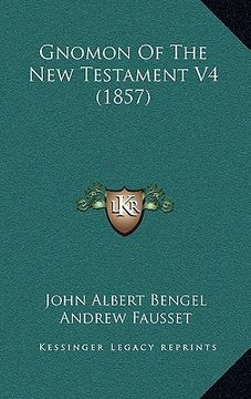 portada gnomon of the new testament v4 (1857) (en Inglés)