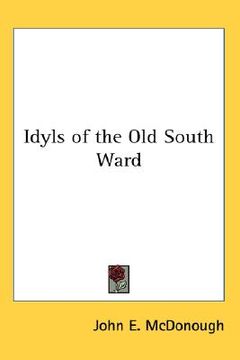 portada idyls of the old south ward (en Inglés)