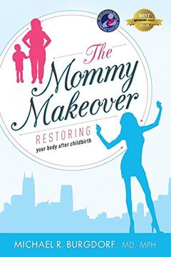 portada The Mommy Makeover: Restoring Your Body After Childbirth (in English)