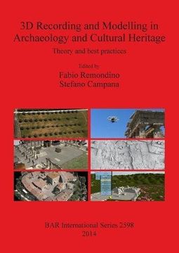 portada 3D Recording and Modelling in Archaeology and Cultural Heritage: Theory and best practices (BAR International Series)