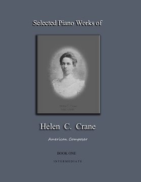 portada Selected Piano Works of Helen C. Crane - Book One - Intermediate: American composer (en Inglés)