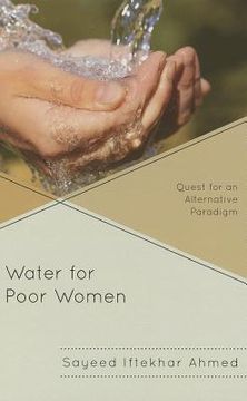 portada water for poor women: quest for an alternative paradigm (en Inglés)