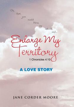 portada Enlarge My Territory: A Love Story (en Inglés)