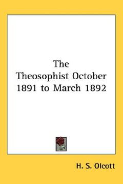 portada the theosophist october 1891 to march 1892 (en Inglés)