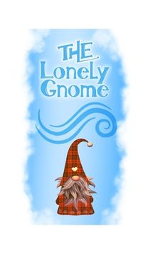portada The Lonely Gnome: A Scandinavian-American Folktale (en Inglés)