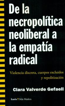 portada De la Necropolítica Neoliberal a la Empatía Radical: Violencia Discreta, Cuerpos Excluidos y Repolitización (in Spanish)