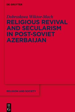 portada Religious Revival and Secularism in Post-Soviet Azerbaijan (en Inglés)