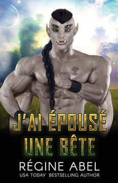 portada J'ai Épousé Une Bête (in French)