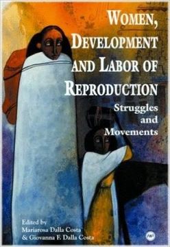 portada Women, Development and Labour Reproduction: Issues of Struggles and Movements (en Inglés)