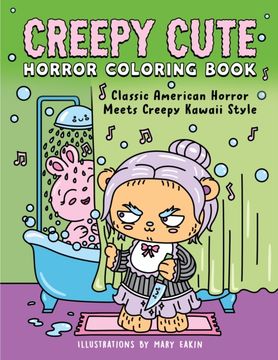 Creepy Cute Horror Coloring Book. The Perfect Halloween Colouring Book for Horror Movie Fans