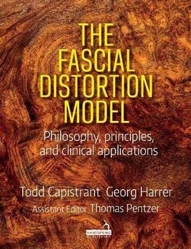 portada The Fascial Distortion Model: Philosophy, Principles and Clinical Applications (in English)