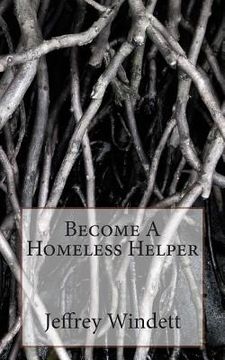 portada Become A Homeless Helper (en Inglés)