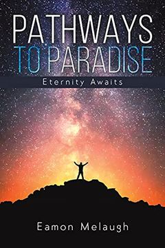 portada Pathways to Paradise: Eternity Awaits (en Inglés)