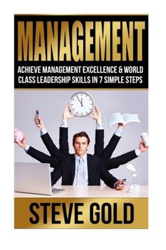 portada Management: Achieve Management Excellence & World Class Leadership Skills In 7 Simple Steps (Business Mastery)