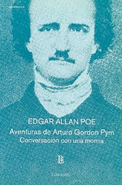 portada Aventuras de Arturo Gordon pym -Conversaciones con una Momia-658- (Narrativa (Losada))