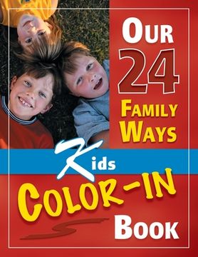 portada Our 24 Family Ways: Kids Color-In Book (en Inglés)
