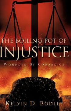 portada the boiling pot of injustice (en Inglés)