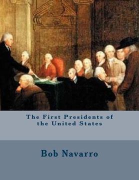 portada The First Presidents of the United States (en Inglés)