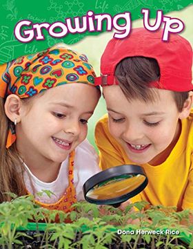 portada Teacher Created Materials - Science Readers: Content and Literacy: Growing up - Grade k - Guided Reading Level a (en Inglés)