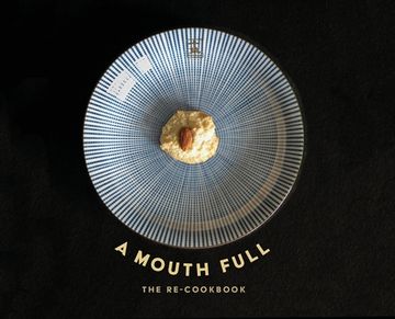 portada A Mouth Full: The Re-Cookbook (en Inglés)