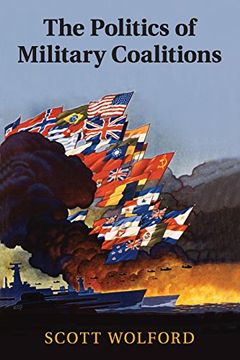 portada The Politics of Military Coalitions (en Inglés)
